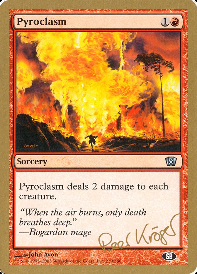 Pyroclasm (Peer Kroger) (SB) [World Championship Decks 2003] | Tabernacle Games