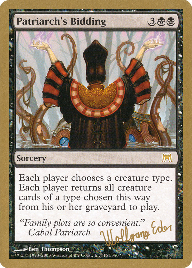 Patriarch's Bidding (Wolfgang Eder) [World Championship Decks 2003] | Tabernacle Games
