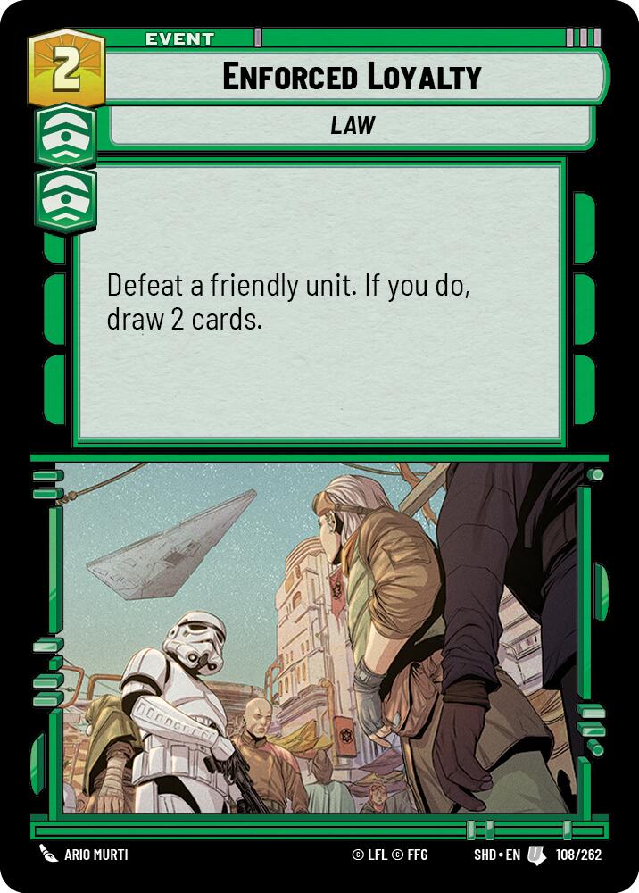 Enforced Loyalty (108/262) [Shadows of the Galaxy] | Tabernacle Games