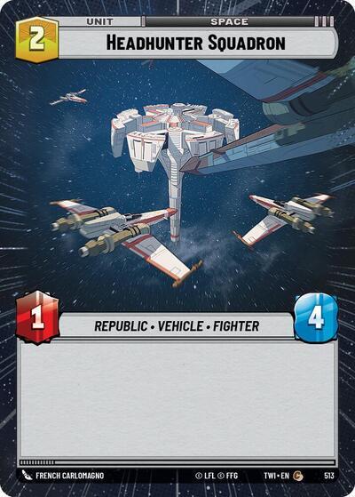 Headhunter Squadron (513) (Hyperspace) (513) [Twilight of the Republic] | Tabernacle Games