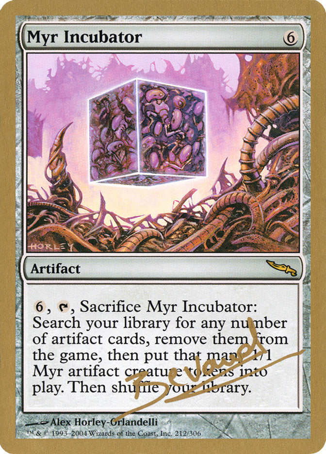 Myr Incubator (Manuel Bevand) [World Championship Decks 2004] | Tabernacle Games