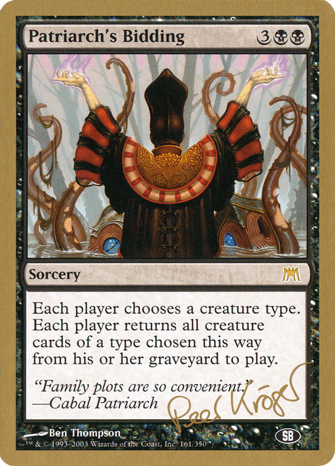 Patriarch's Bidding (Peer Kroger) (SB) [World Championship Decks 2003] | Tabernacle Games