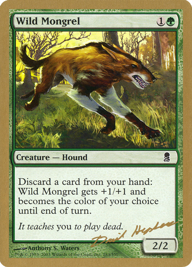Wild Mongrel (Dave Humpherys) [World Championship Decks 2003] | Tabernacle Games