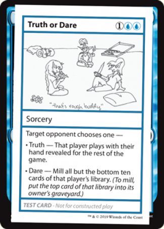 Truth or Dare (2021 Edition) [Mystery Booster Playtest Cards] | Tabernacle Games