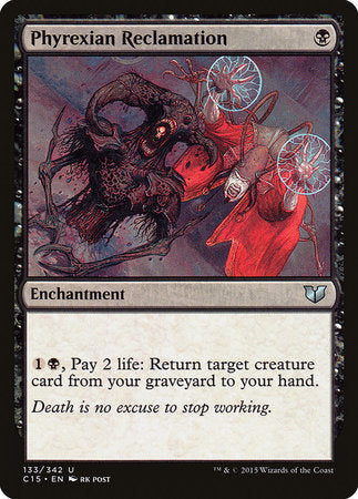 Phyrexian Reclamation [Commander 2015] | Tabernacle Games