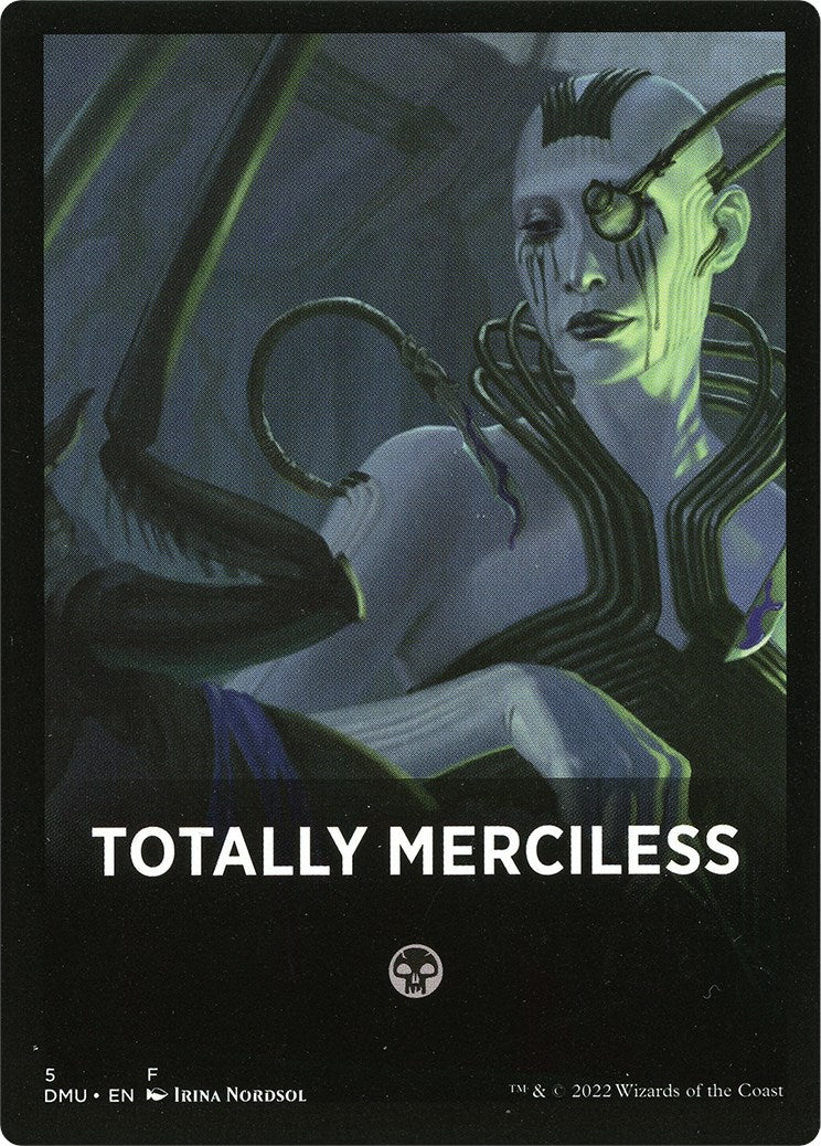 Totally Merciless Theme Card [Dominaria United Tokens] | Tabernacle Games