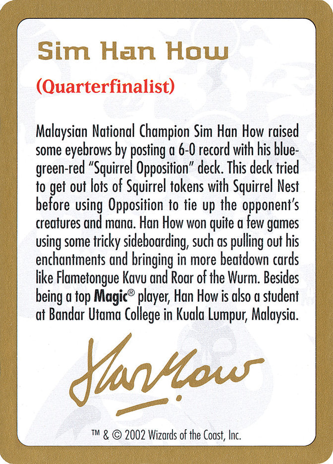 Sim Han How Bio [World Championship Decks 2002] | Tabernacle Games
