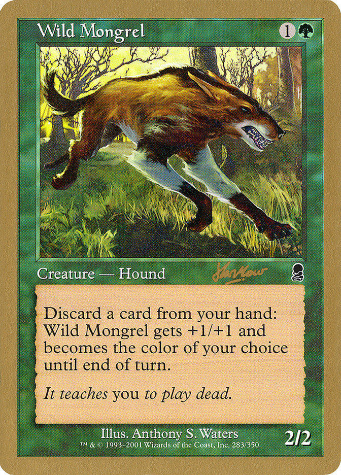 Wild Mongrel (Sim Han How) [World Championship Decks 2002] | Tabernacle Games