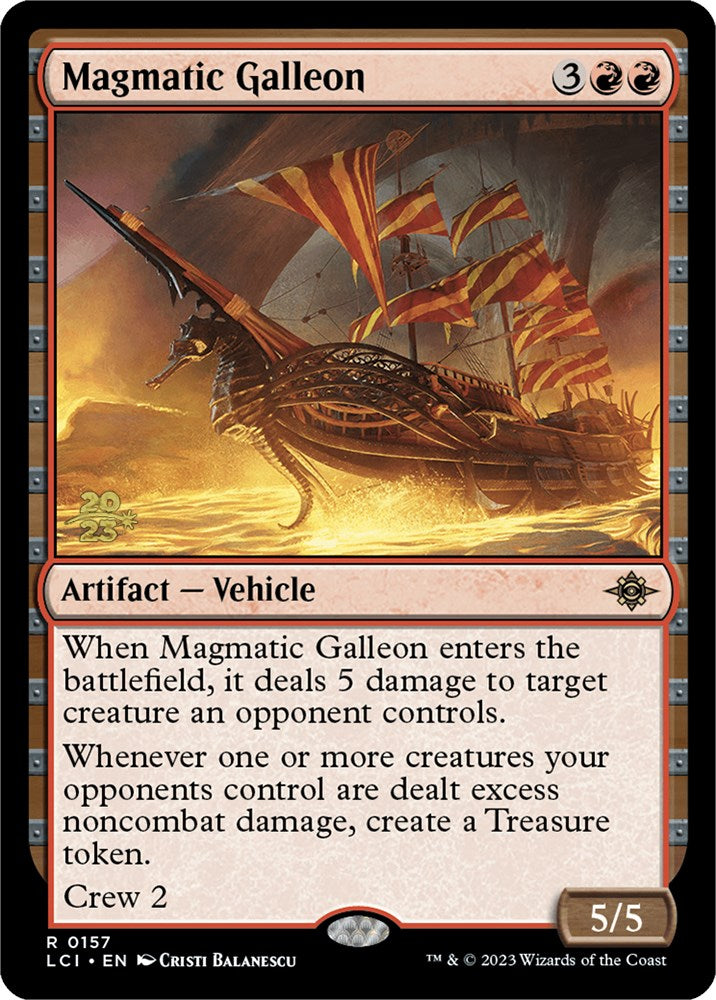 Magmatic Galleon [The Lost Caverns of Ixalan Prerelease Cards] | Tabernacle Games