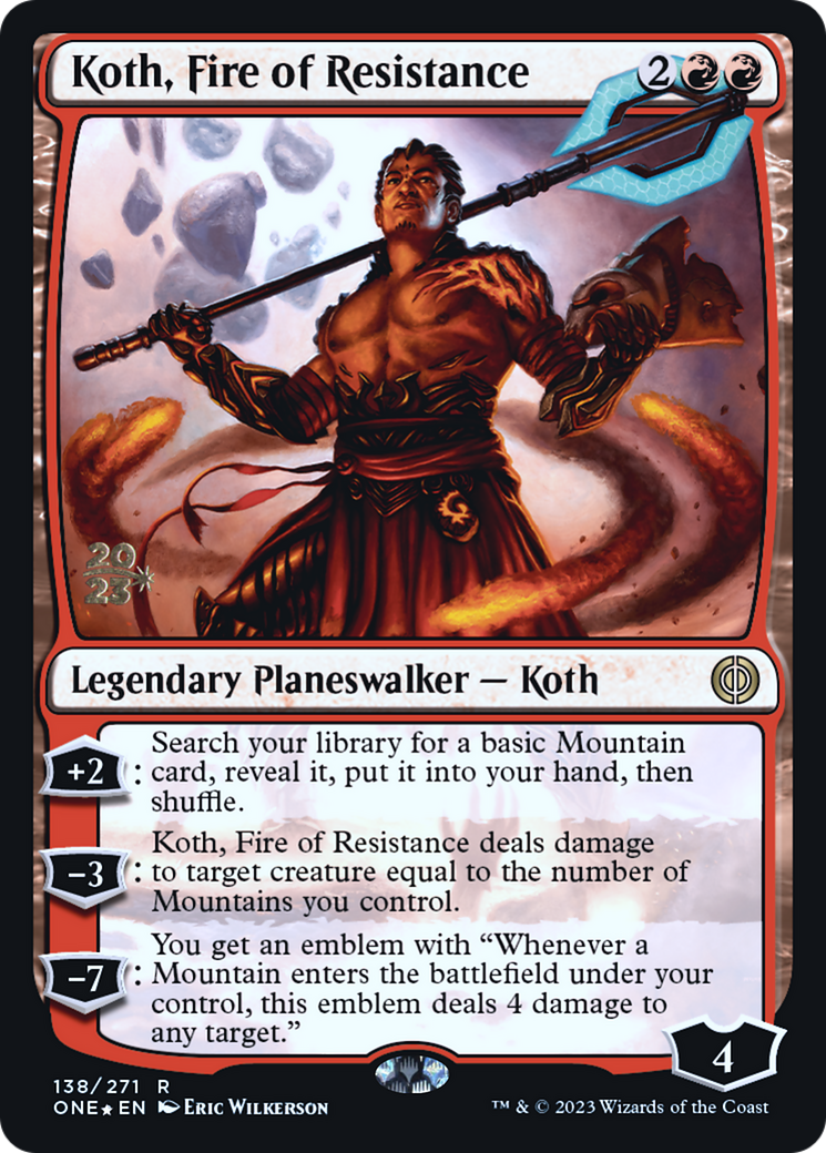 Koth, Fire of Resistance [Phyrexia: All Will Be One Prerelease Promos] | Tabernacle Games