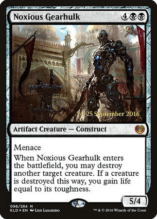 Noxious Gearhulk [Kaladesh Promos] | Tabernacle Games