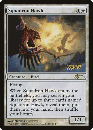 Squadron Hawk [Friday Night Magic 2011] | Tabernacle Games