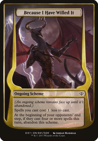 Because I Have Willed It (Archenemy: Nicol Bolas) [Archenemy: Nicol Bolas] | Tabernacle Games