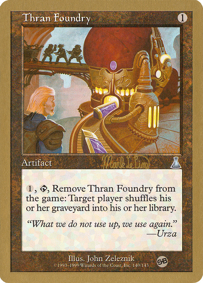 Thran Foundry (Mark Le Pine) (SB) [World Championship Decks 1999] | Tabernacle Games