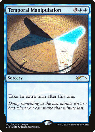 Temporal Manipulation [Judge Gift Cards 2015] | Tabernacle Games
