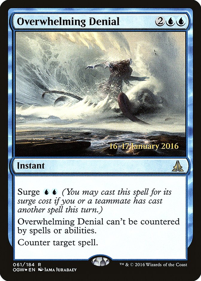 Overwhelming Denial [Oath of the Gatewatch Prerelease Promos] | Tabernacle Games