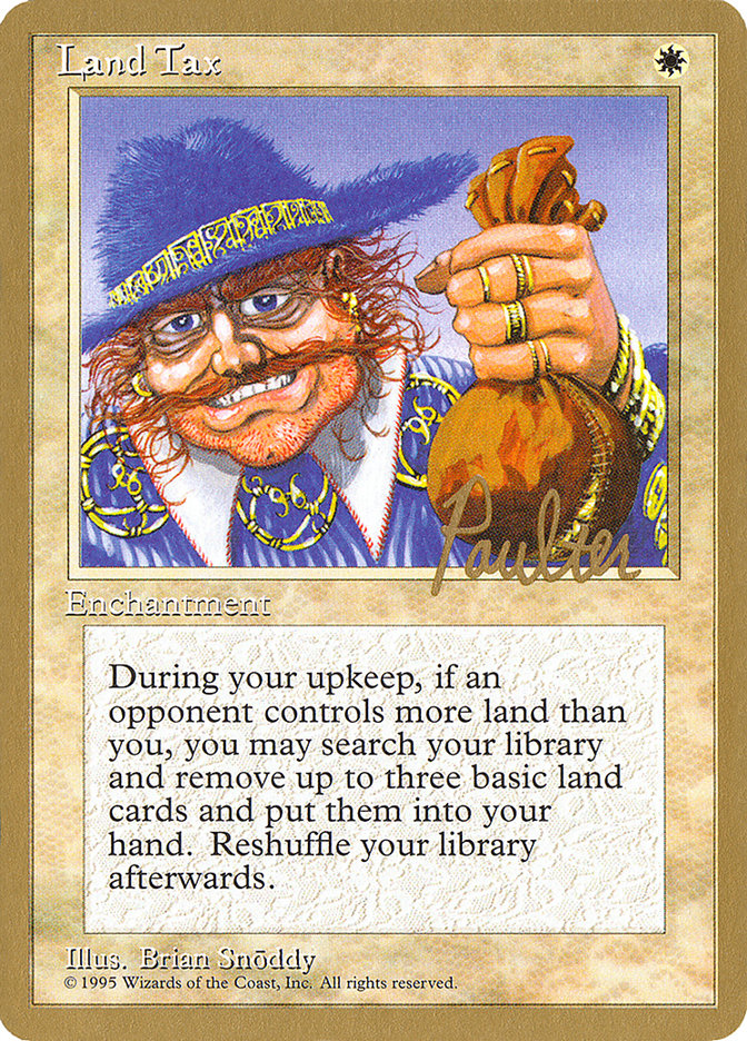 Land Tax (Preston Poulter) [Pro Tour Collector Set] | Tabernacle Games