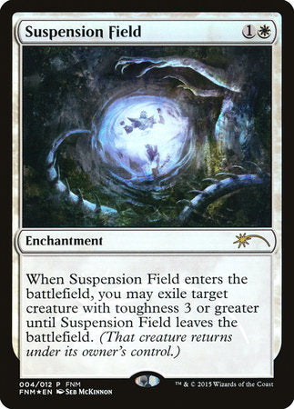 Suspension Field [Friday Night Magic 2015] | Tabernacle Games
