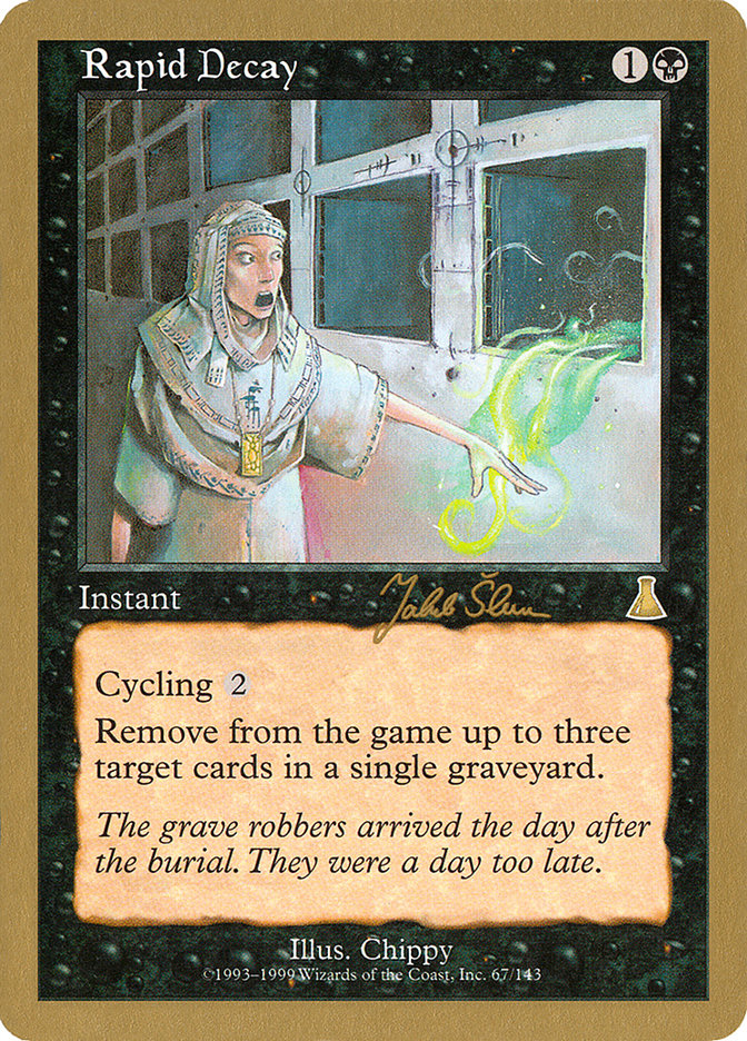 Rapid Decay (Jakub Slemr) [World Championship Decks 1999] | Tabernacle Games