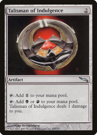 Talisman of Indulgence [Mirrodin] | Tabernacle Games